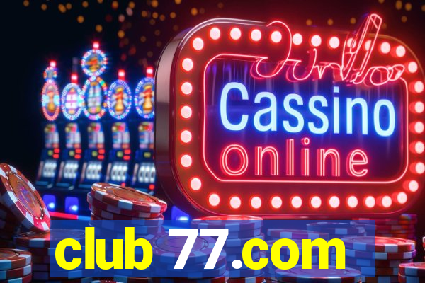 club 77.com